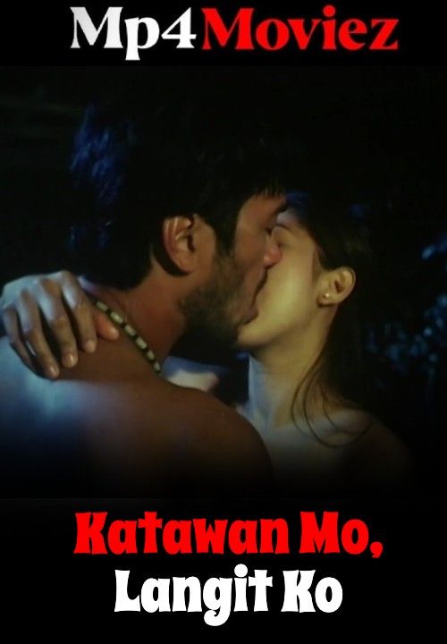 [18+] Katawan Mo Langit Ko (2002) Filipino Movie download full movie